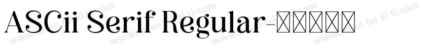 ASCii Serif Regular字体转换